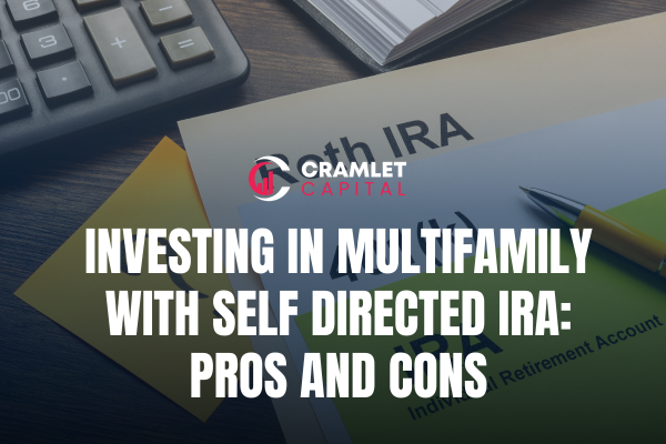 Investing in Multifamily with Self Directed IRA's